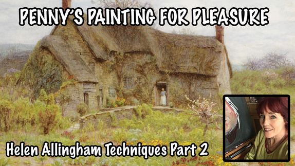 Helen Allingham and Victorian Watercolour (Body Colour) - Part Two (SECRETS REVEALED!)